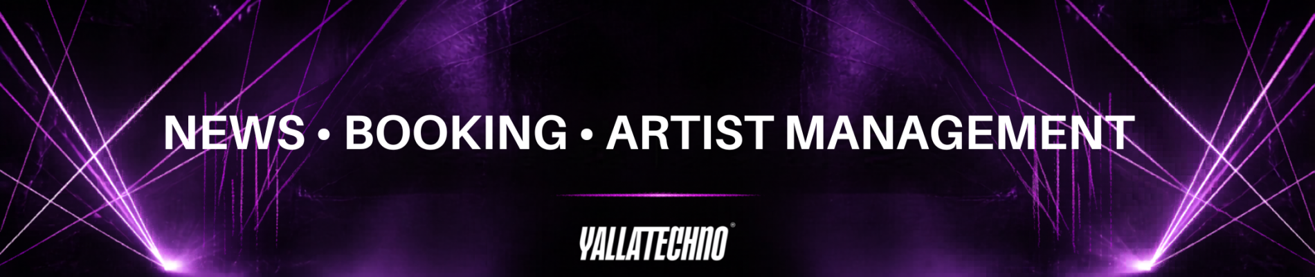 NEWS • BOOKING • ARTIST MANAGEMENT